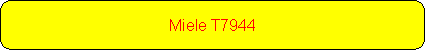 Miele T7944